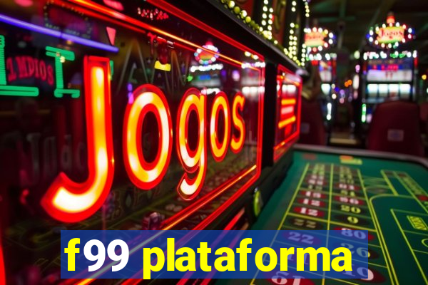 f99 plataforma